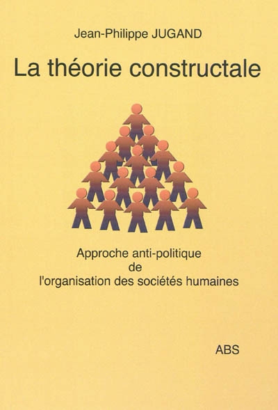 La théorie constructale : approche anti-politique de l'organisation des sociétés humaines