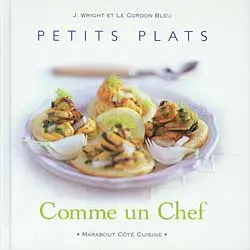 Petits plats : comme un chef
