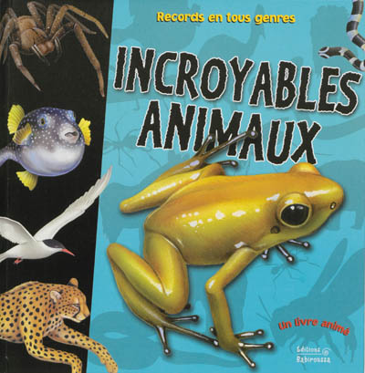 Incroyables animaux