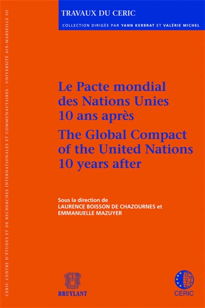 Le pacte mondial des Nations unies 10 ans après. The global compact of the United Nations 10 years after