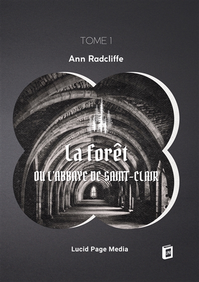 La forêt, ou l'abbaye de...