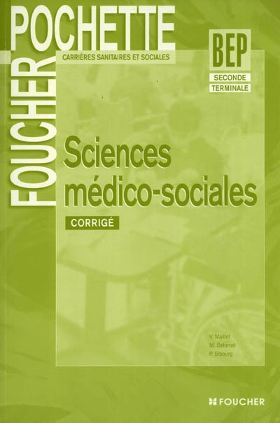 Sciences médico-sociales BEP Seconde Terminale carrières sanitaires et sociales : corrigé