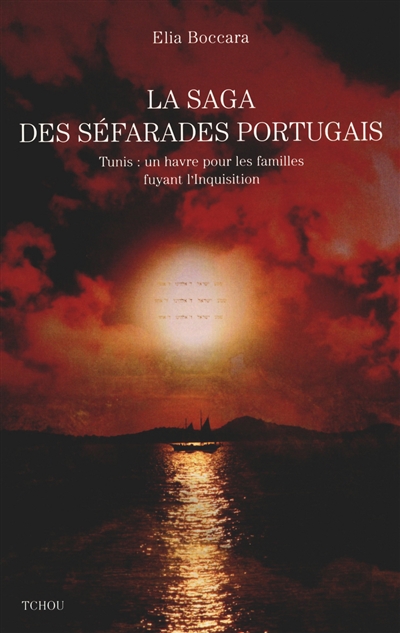 La saga des Sépharades portugais : Tunis, un havre pour les familles fuyant l'Inquisition