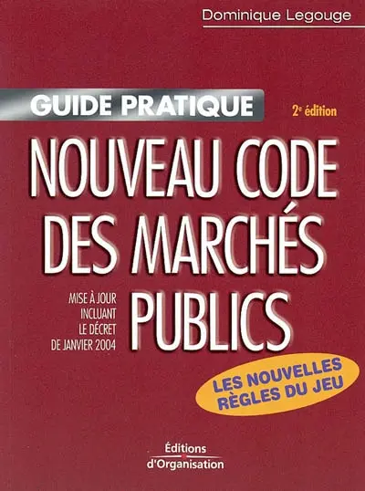 Nouveau code des marchés publics : les nouvelles règles issues du décret de janvier 2004