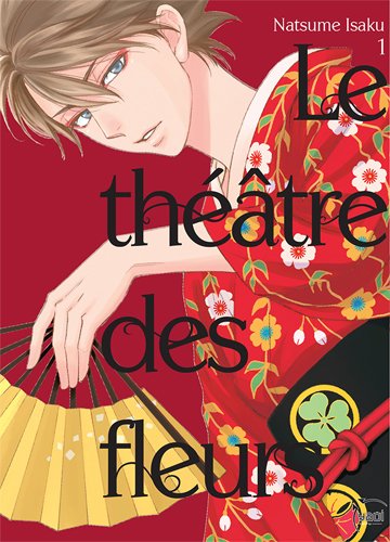 Le théâtre des fleurs. Vol. 1