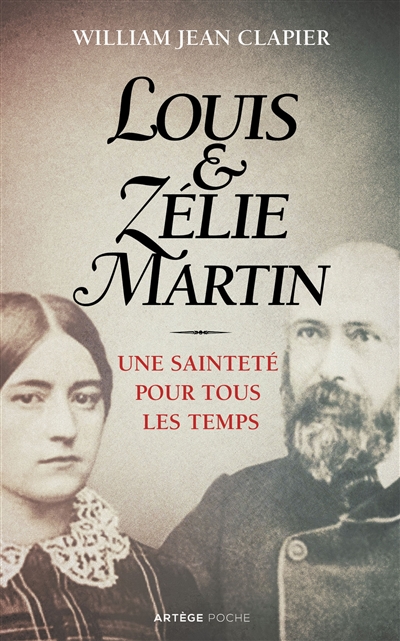 Louis et Zélie Martin : une sainteté pour tous les temps