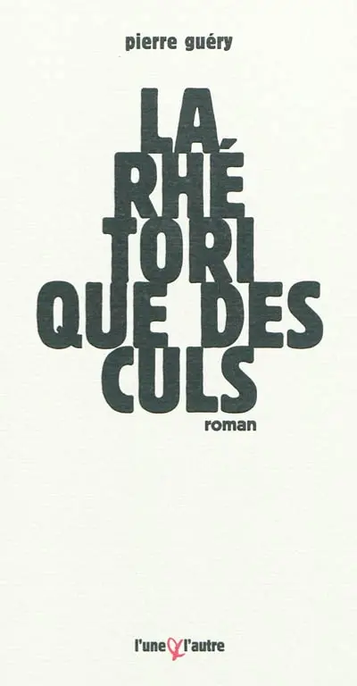 La rhétorique des culs