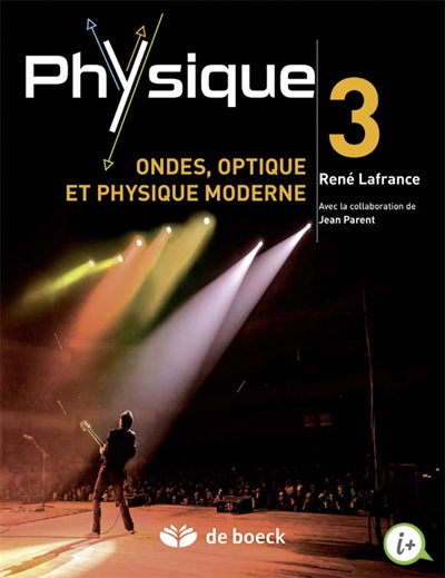 Physique, tome 3 : Ondes, optique et physique moderne