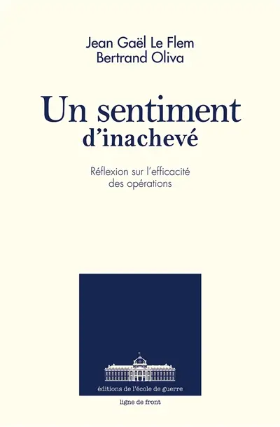 Un sentiment d'inachevé : réflexion sur l'efficacité des opérations