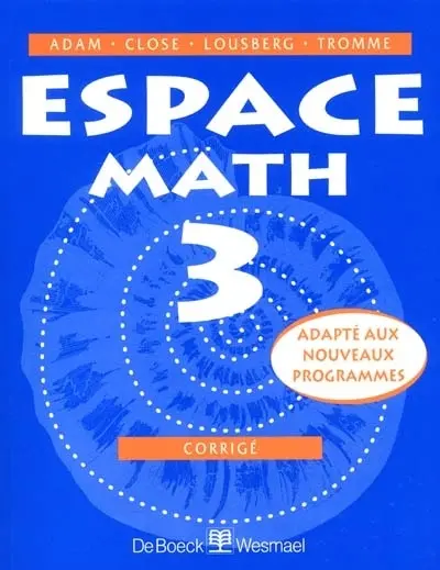Espace math 3 : corrigé