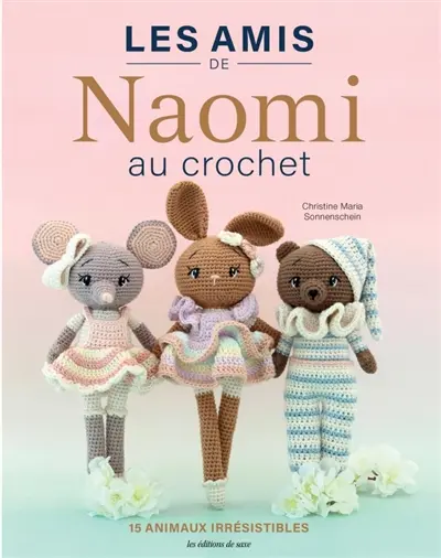 Les amis de Naomi au crochet : 15 animaux irrésistibles