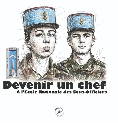 Devenir un chef : à l'Ecole nationale des sous-officiers