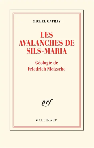 Les avalanches de Sils-Maria : géologie de Frédéric Nietzsche