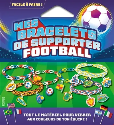 Mes bracelets de supporter football : tout le matériel pour vibrer aux couleurs de ton équipe !