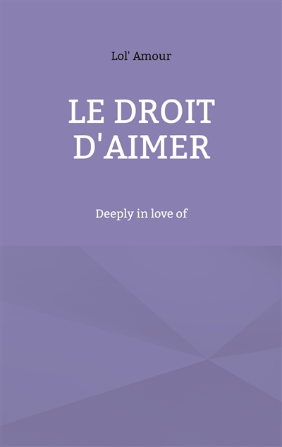 Le droit d'aimer : Deeply...