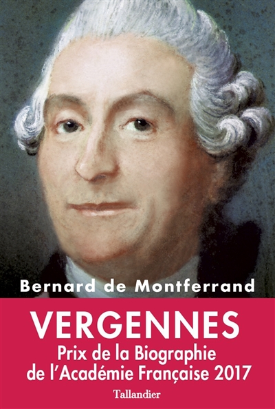 Vergennes : la gloire de Louis XVI