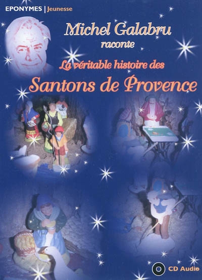 La véritable histoire des santons de Provence