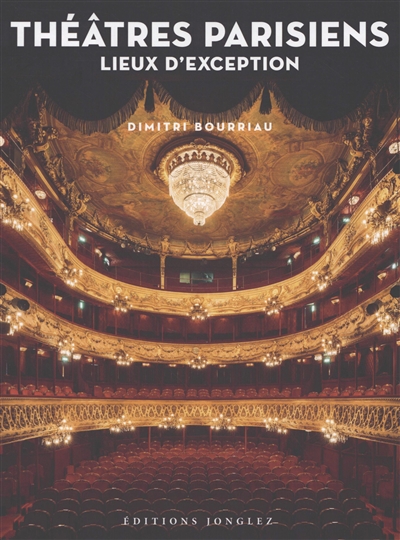 Théâtres parisiens : lieux d'exception