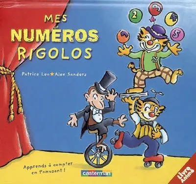 Mes numéros rigolos : apprends à compter en t'amusant !