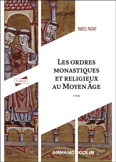Les ordres monastiques et religieux au Moyen Age