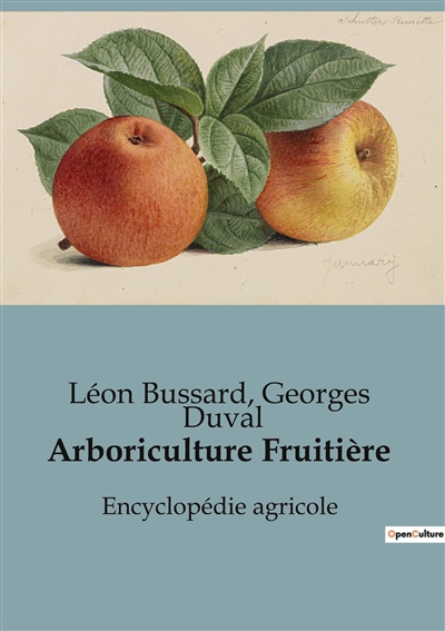 Arboriculture Fruitière : Encyclopédie agricole