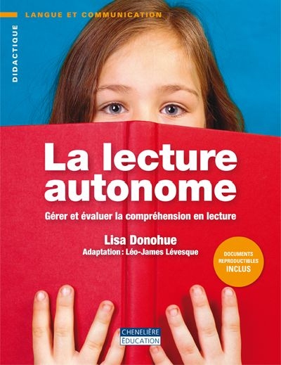 La lecture autonome : gérer et évaluer la compréhension en lecture