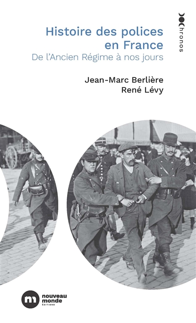 Histoire des polices en France : de l'Ancien Régime à nos jours