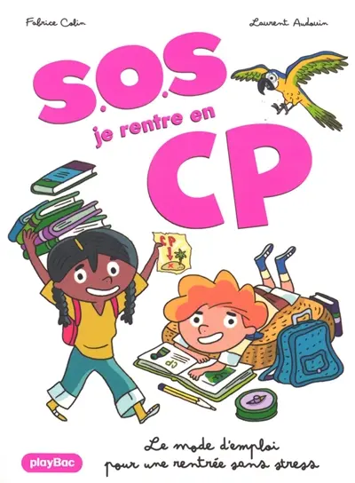 SOS, je rentre en CP : le mode d'emploi pour une rentrée sans stress