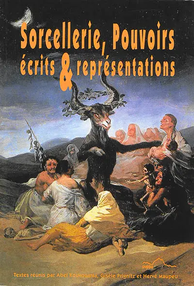 Sorcellerie, pouvoirs : écrits & représentations