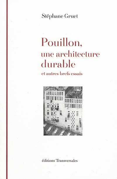 Pouillon, une architecture durable : les Deux cents colonnes : et autres brefs essais