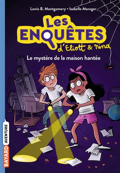 Les enquêtes d'Eliott et Nina, tome 3 : Le mystère de la maison hantée