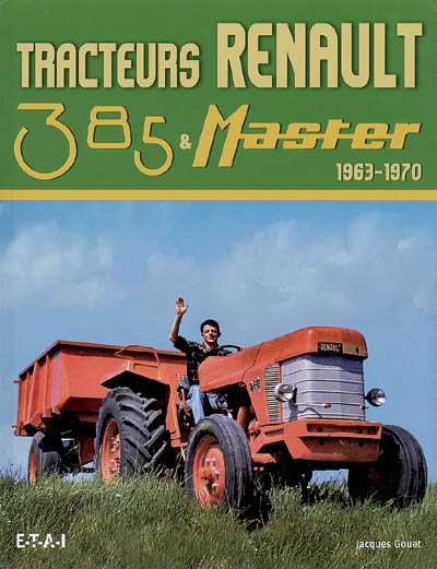 Tracteurs Renault 385 & Master : 1963-1970