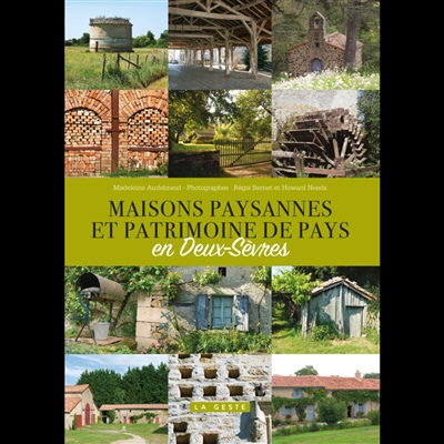 Maisons paysannes et patrimoine de pays en Deux-Sèvres