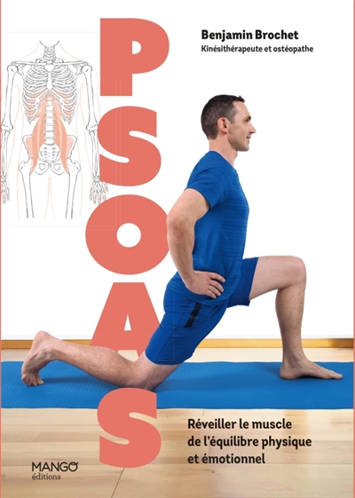 Psoas : réveiller le muscle de l'équilibre physique et émotionnel