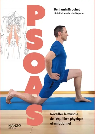 Psoas : réveiller le muscle de l'équilibre physique et émotionnel