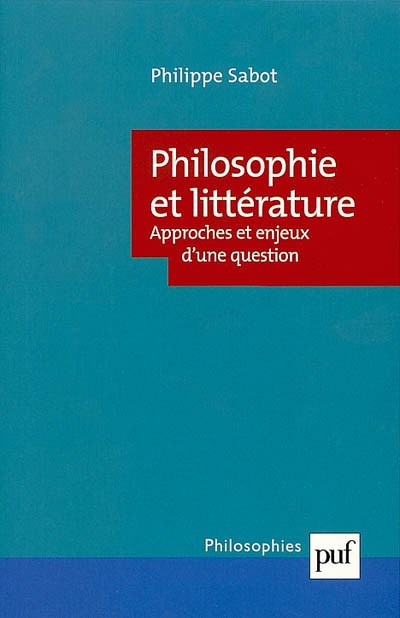 Philosophie et littérature : approches et enjeux d'une question
