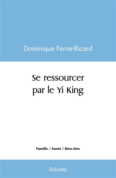 Se ressourcer par le yi king