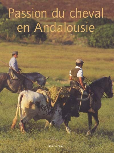 La passion du cheval en Andalousie