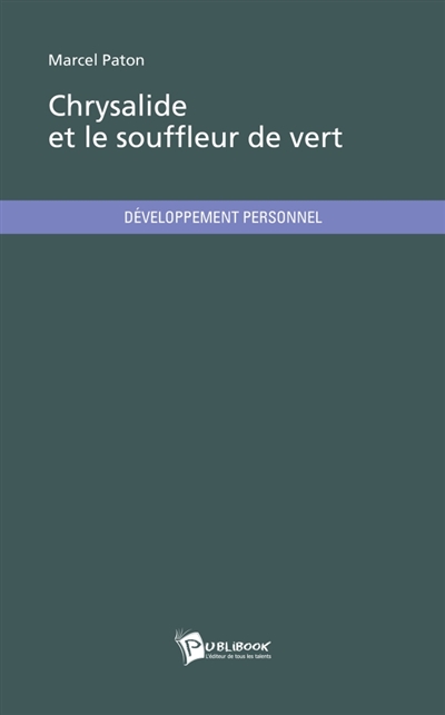 Chrysalide et le souffleur...