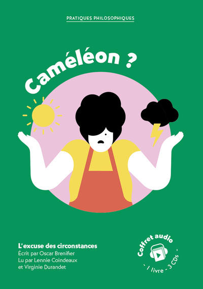 Caméléon ? : l'excuse des circonstances : coffret audio