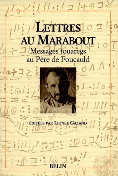 Lettres au marabout : messages touaregs au père de Foucauld
