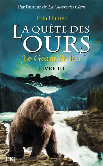 La quête des ours. Vol. 3. Le géant de feu