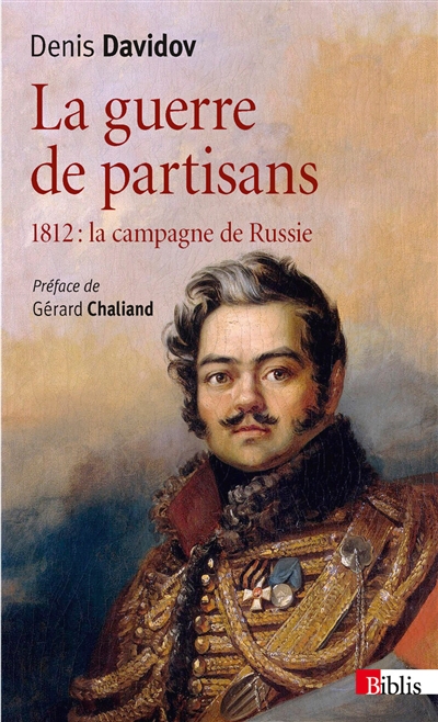 La guerre de partisans : 1812 : la campagne de Russie