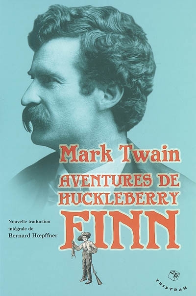 Aventures d'Huckleberry Finn : le camarade de Tom Sawyer : 1884