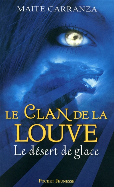 Le clan de la louve . Livre Ii : le désert de glace