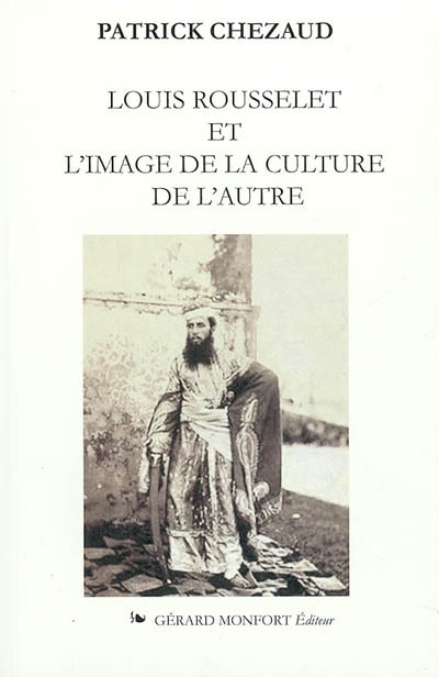 Louis Rousselet et l'image de la culture de l'autre