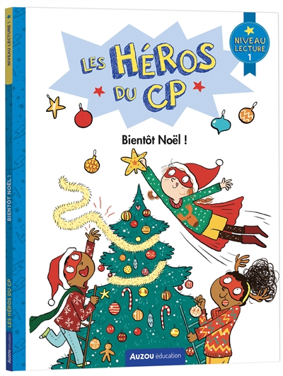 Les héros du CP. Bientôt Noël ! : niveau lecture 1