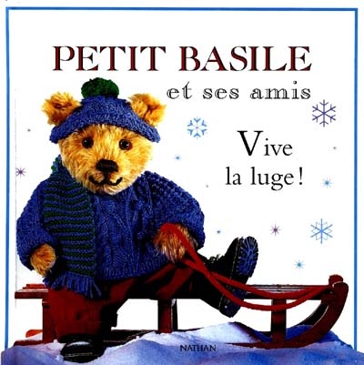 Petit Basile et ses amis Vive la luge!