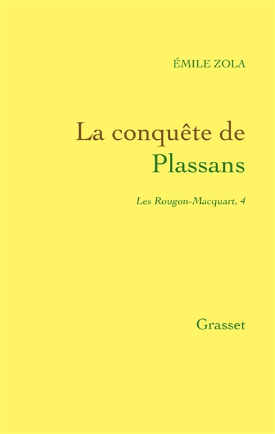 Les Rougon-Macquart. Vol. 4. La conquête de Plassans