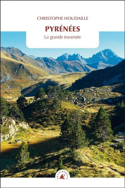Pyrénées : la grande traversée